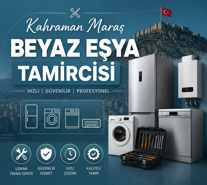 Maraş Beyaz Eşya Tamircisi