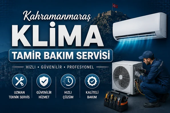 Kahramanmaraş Klima Tamir Bakım Servisi