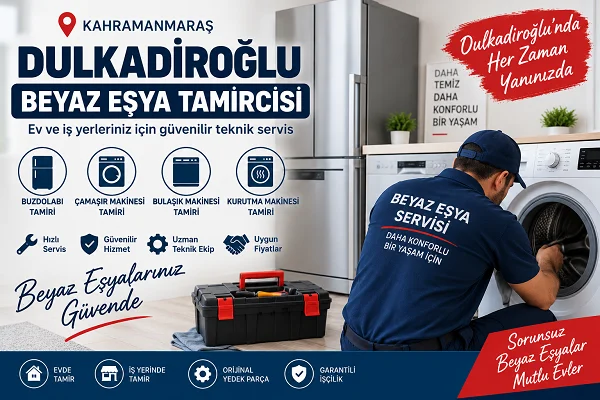 Dulkadiroğlu Beyaz Eşya Tamircisi