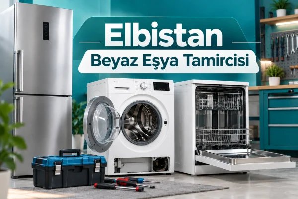 Elbistan Beyaz Eşya Tamircisi